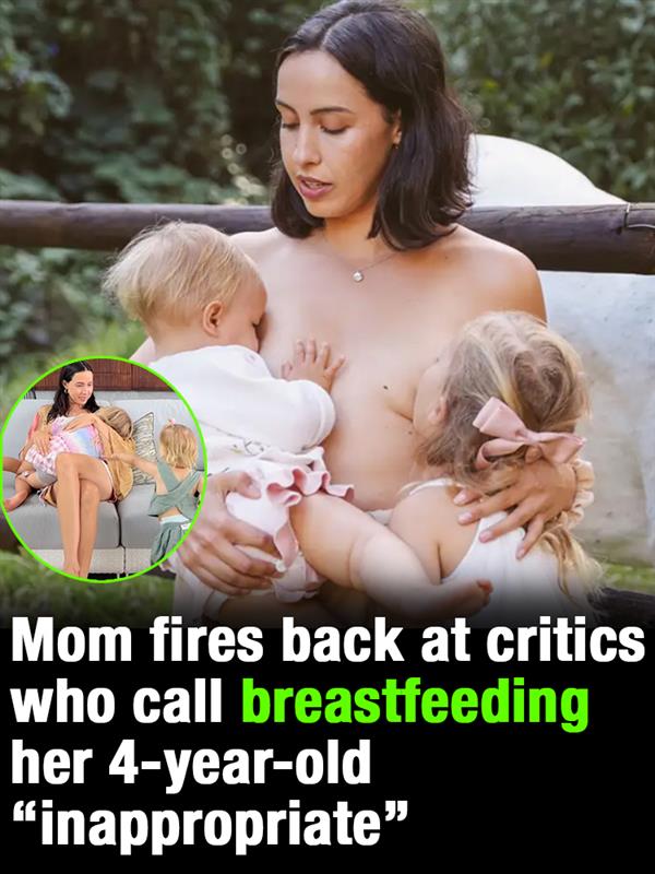Mom fires back at critics who call breastfeeding her 4-year-old “inappropriate”