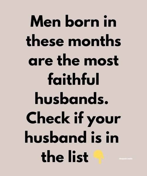 Men Born in These Months Are the Most Faithful Husbands Is Your Man on the List?